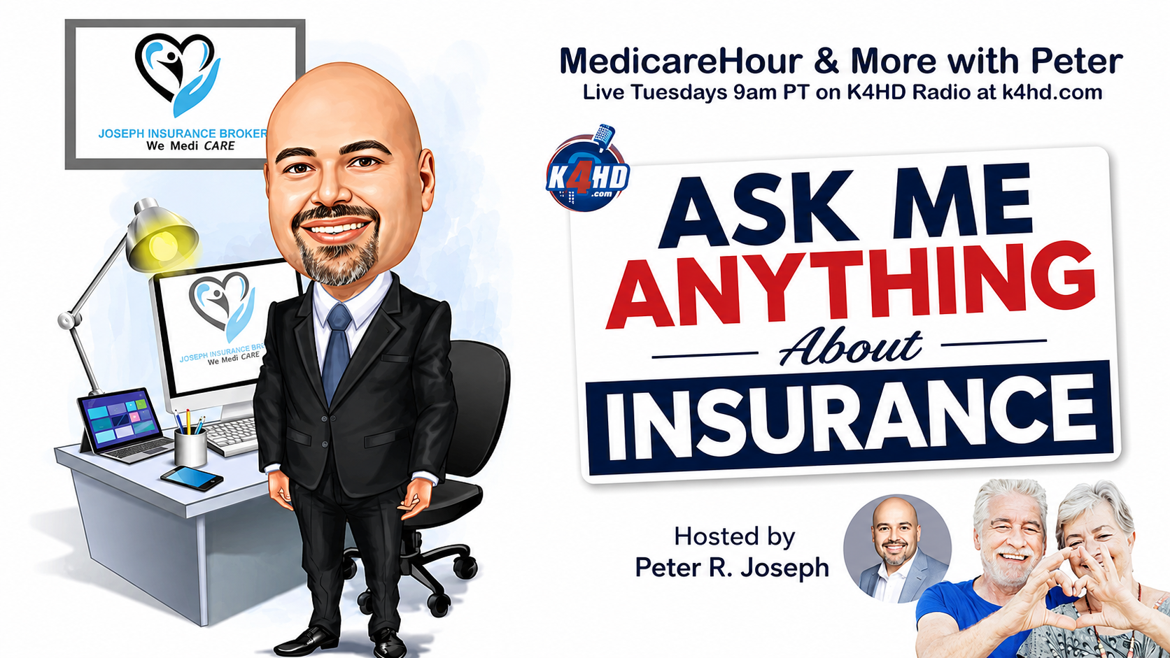 MedicareHour & More with Peter — Ask Me Anything About Insurance on K4HD Radio, Live Tuesdays 9am PT at k4hd.com. Hosted by Peter R. Joseph.